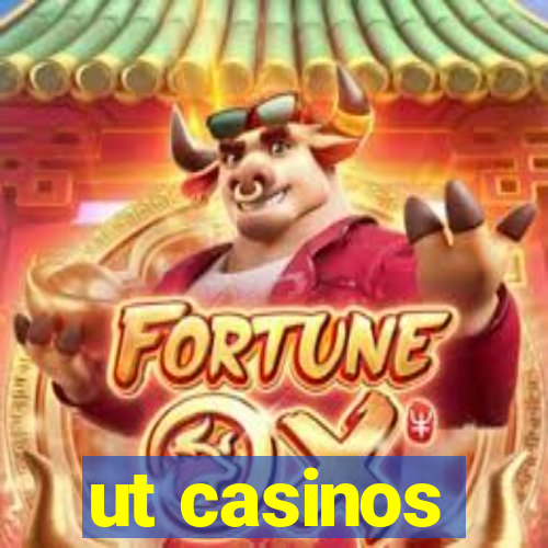 ut casinos