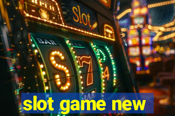 slot game new