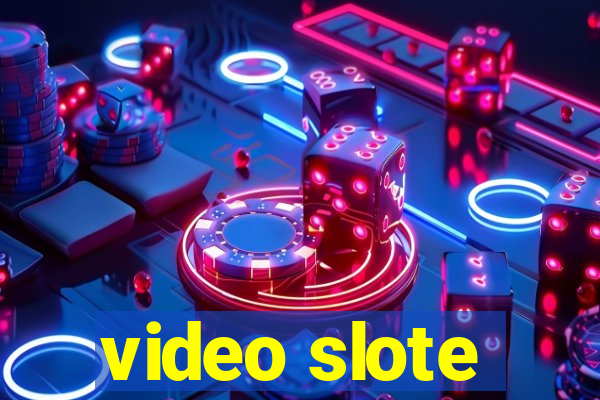 video slote