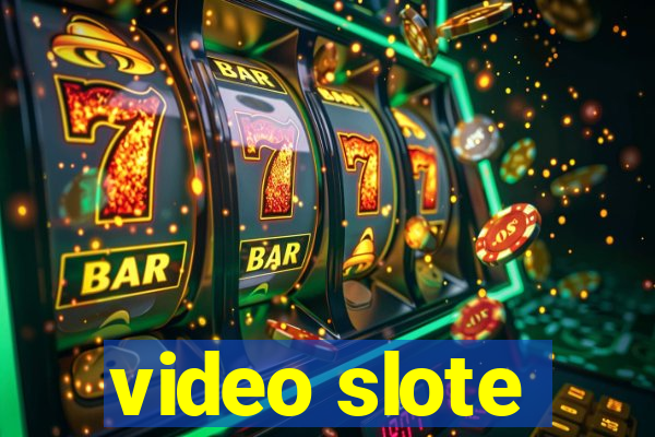 video slote