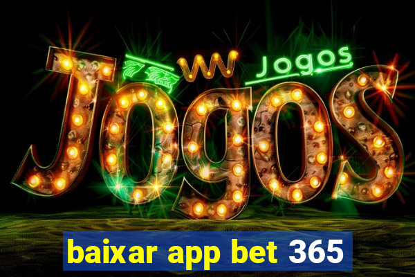 baixar app bet 365