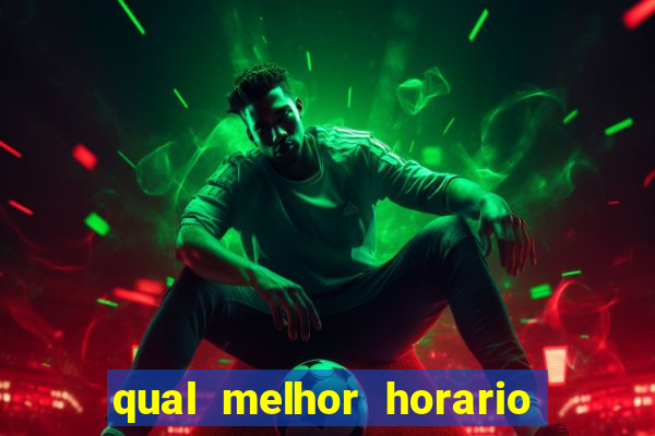 qual melhor horario para jogar no vai de bet