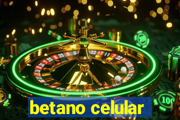 betano celular