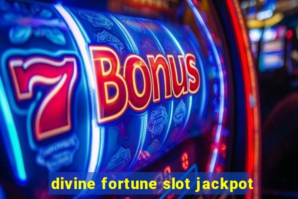 divine fortune slot jackpot