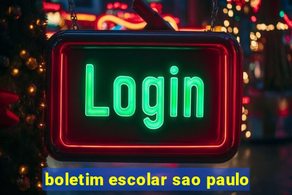 boletim escolar sao paulo