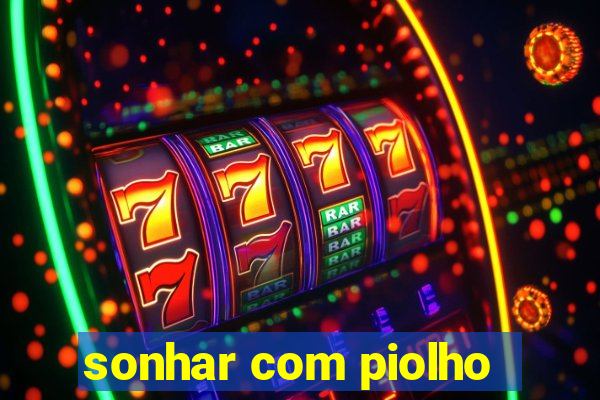 sonhar com piolho