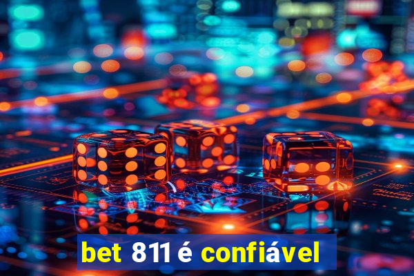 bet 811 é confiável