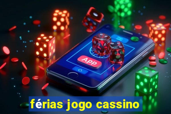 férias jogo cassino