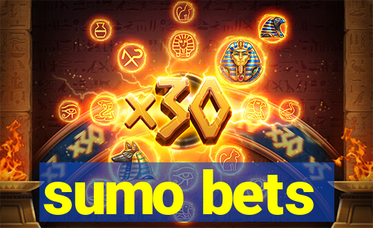 sumo bets