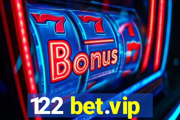 122 bet.vip