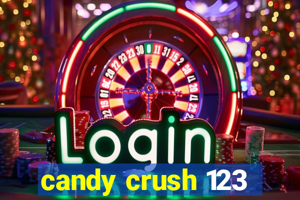 candy crush 123