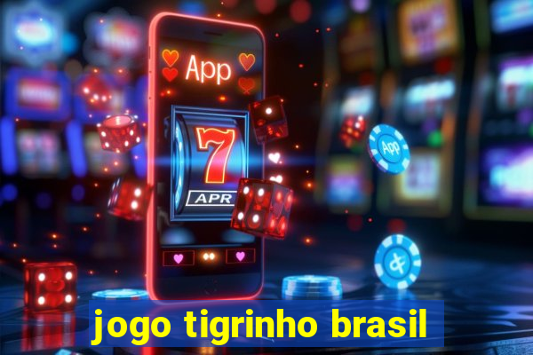 jogo tigrinho brasil