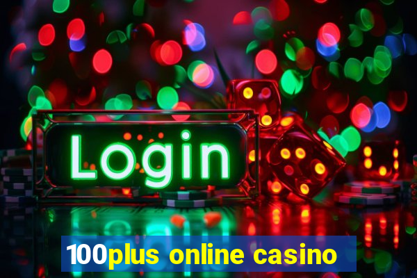 100plus online casino