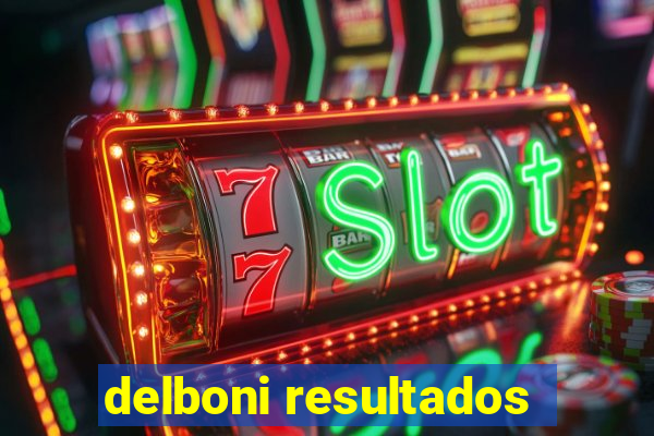 delboni resultados