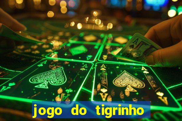 jogo do tigrinho que está pagando