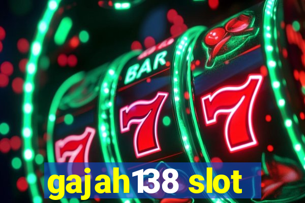 gajah138 slot