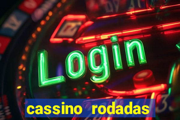 cassino rodadas gratis sem deposito