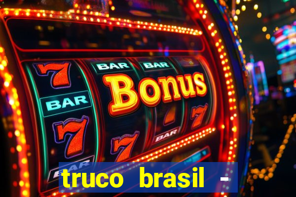 truco brasil - truco online