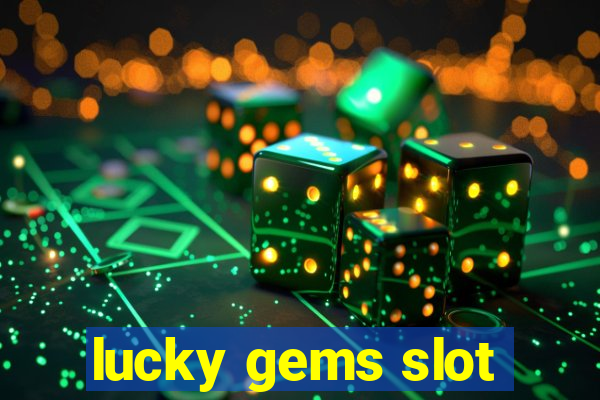 lucky gems slot