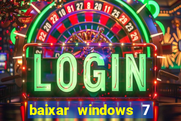 baixar windows 7 ultimate 64 bits com todos os drivers