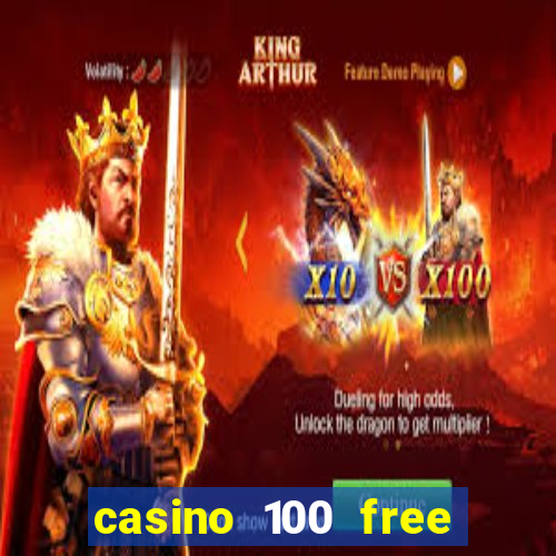 casino 100 free spins no deposit