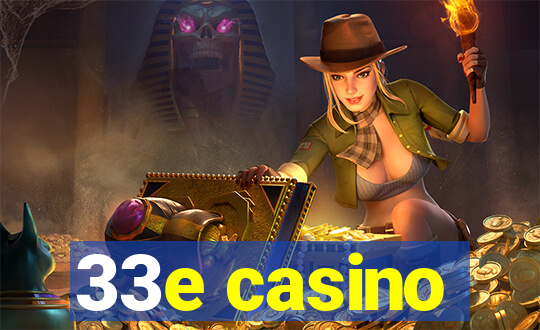 33e casino