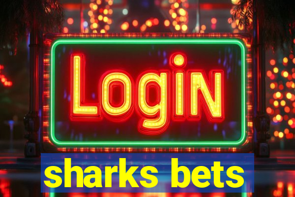 sharks bets