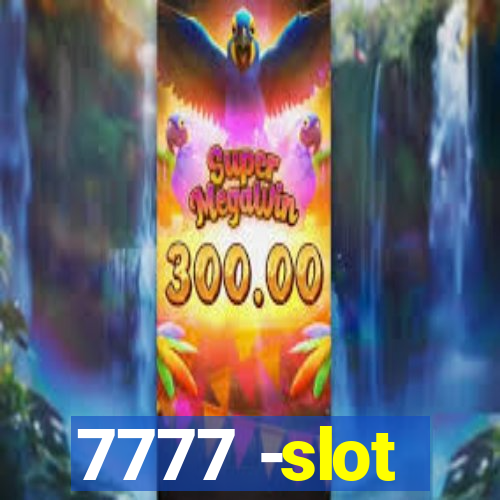 7777 -slot