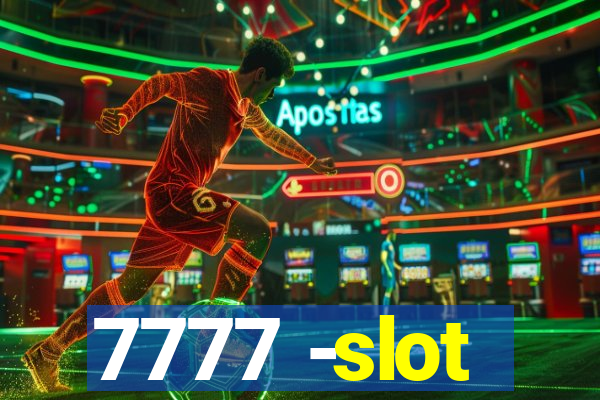 7777 -slot