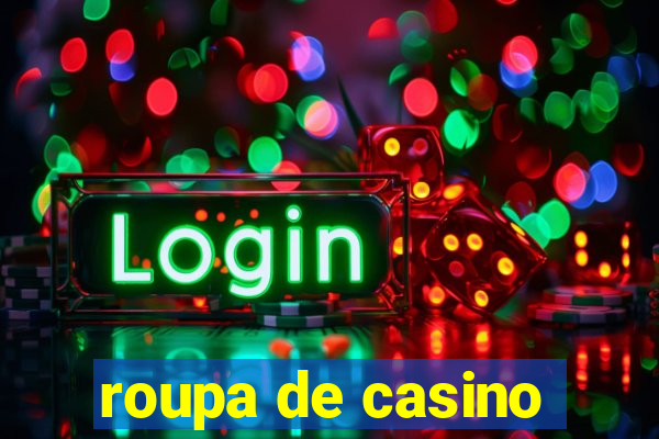 roupa de casino