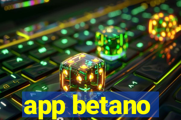 app betano