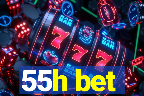 55h bet