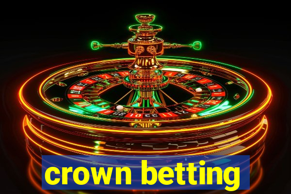 crown betting