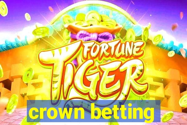 crown betting