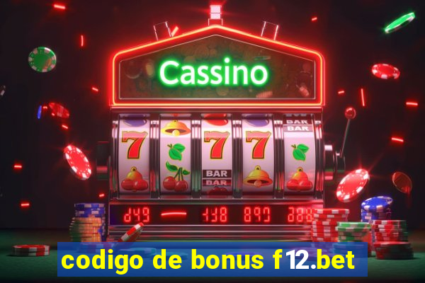 codigo de bonus f12.bet