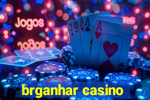 brganhar casino