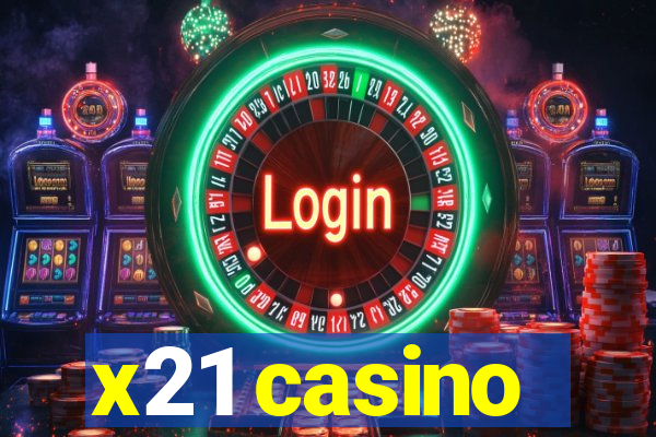 x21 casino