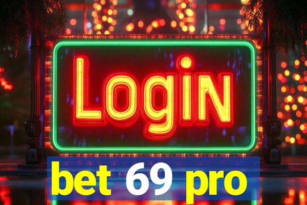 bet 69 pro