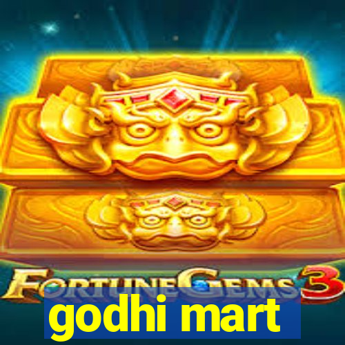 godhi mart