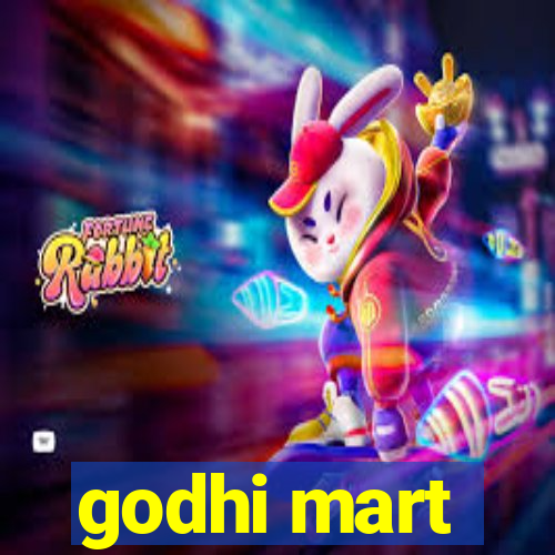 godhi mart