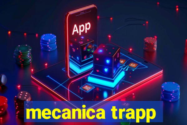 mecanica trapp