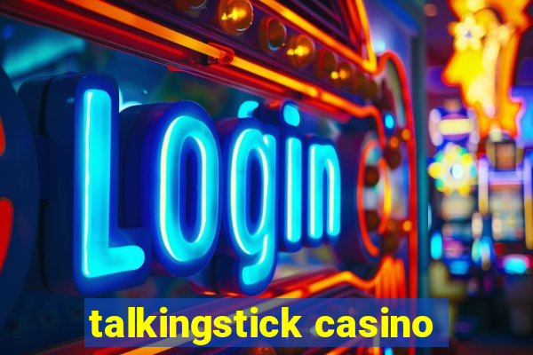 talkingstick casino