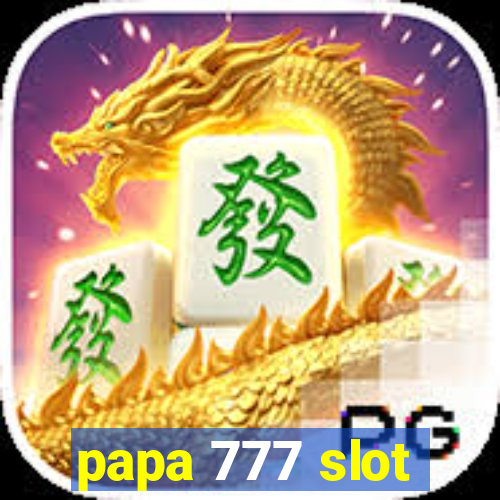 papa 777 slot