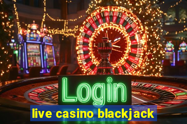 live casino blackjack