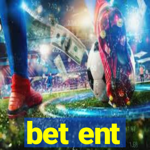 bet ent