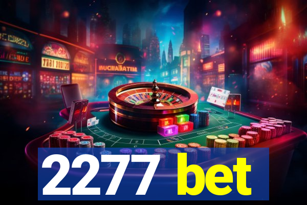 2277 bet