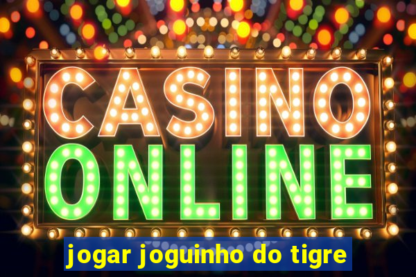 jogar joguinho do tigre