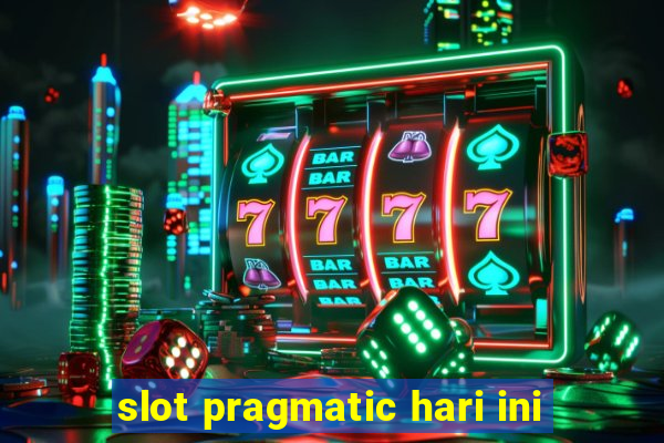 slot pragmatic hari ini