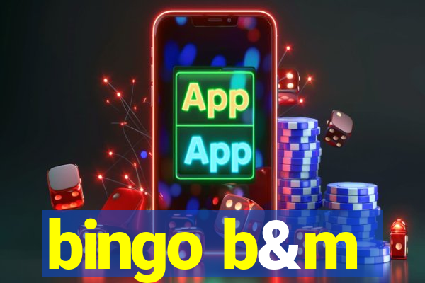 bingo b&m