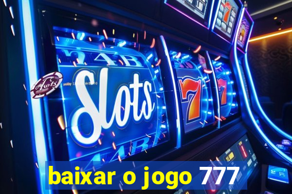 baixar o jogo 777